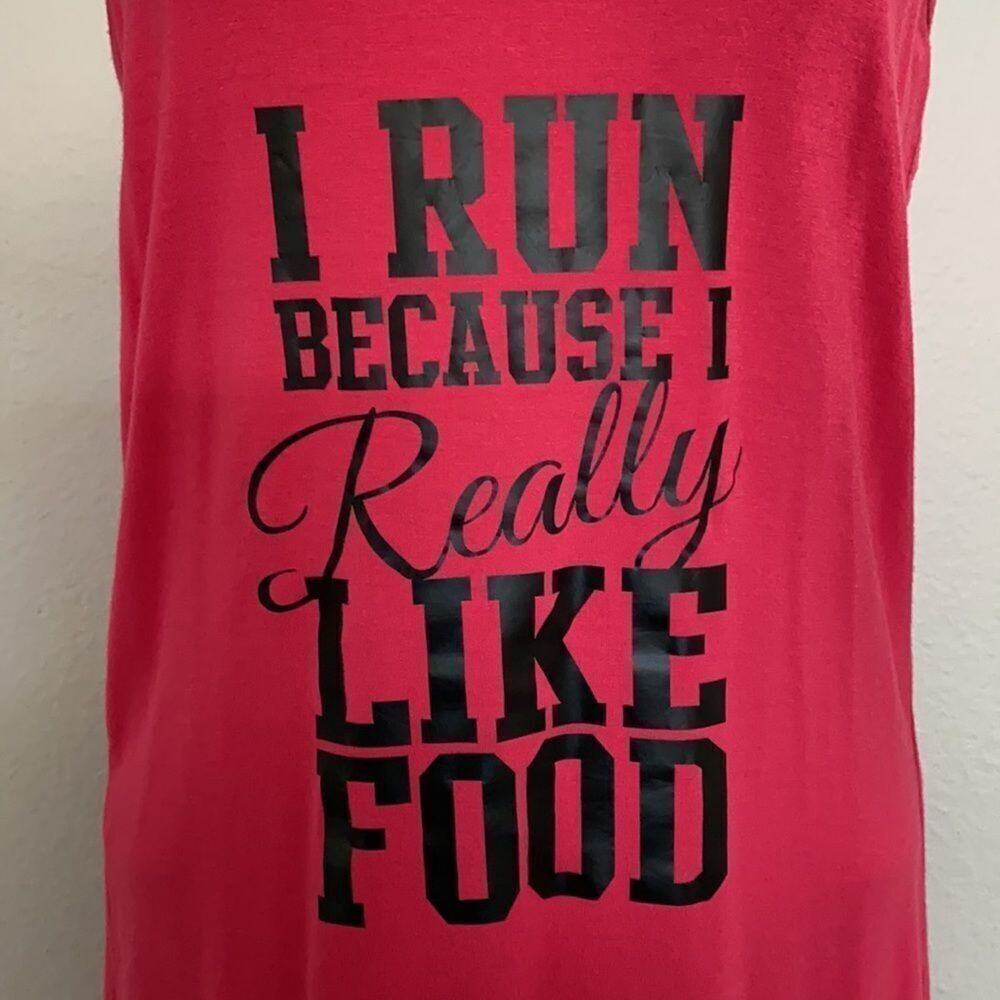 Tank - I Run Because I Really Like Food Hot Pink S